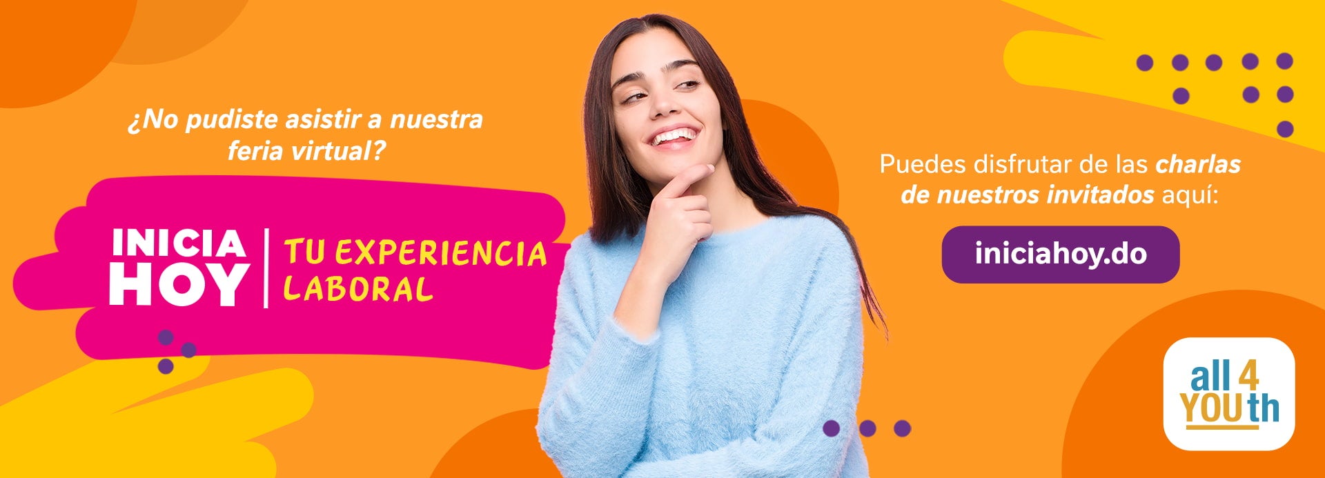 Inicia hoy tu experiencia laboral Inicia hoy tu experiencia laboral